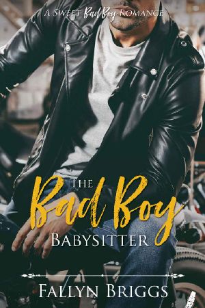 [A Sweet Bad Boy Romance 02] • The Bad Boy Babysitter